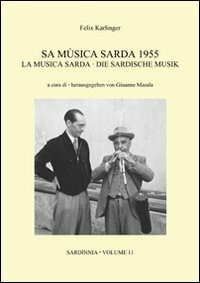 Sa mùsica sarda 1955 - La musica sarda - Die sardische Musik (Sardìnnia, Band 11)