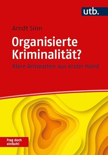 Organisierte Kriminalität? Frag doch einfach!: Klare Antworten aus erster Hand