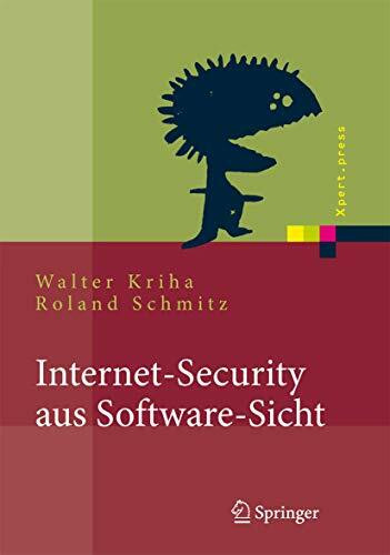 Internet-Security aus Software-Sicht: Grundlagen der Software-Erstellung für sicherheitskritische Bereiche