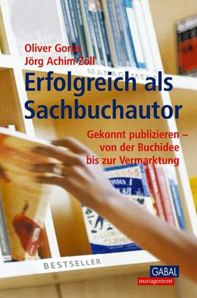 Erfolgreich als Sachbuchautor: Von der Buchidee bis zur Vermarktung