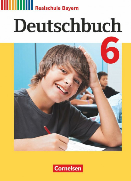Deutschbuch - Sprach- und Lesebuch - Realschule Bayern 2017 - 6. Jahrgangsstufe: Schulbuch (Deutschbuch, Realschule Bayern 2017, 6. Jahrgangsstufe)
