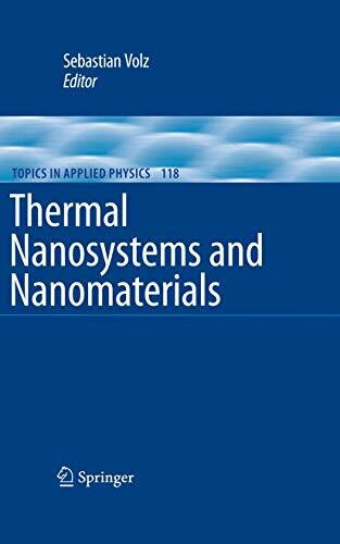 Thermal Nanosystems and Nanomaterials (Topics in Applied Physics, 118, Band 118)