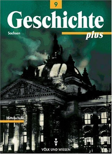 Geschichte plus - Mittelschule Sachsen: Geschichte plus, Lehrbuch, Ausgabe Mittelschule in Sachsen