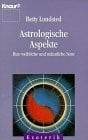 Astrologische Aspekte: Ihre weibliche und männliche Seite (Knaur Taschenbücher. Esoterik)