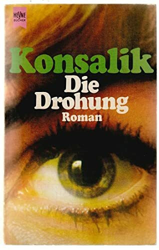 Die Drohung: Roman (Heyne Allgemeine Reihe (01))