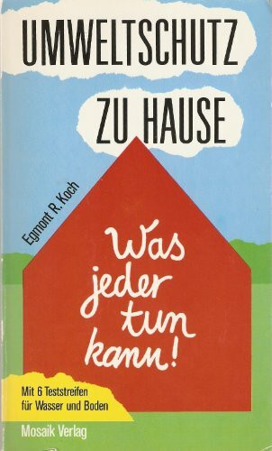 Umweltschutz zu Hause: Was jeder tun kann!