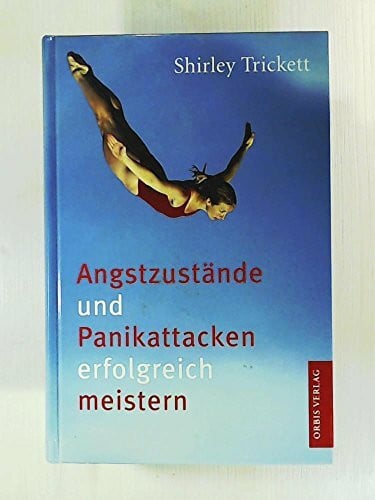 Angstzustände und Panikattacken erfolgreich meistern