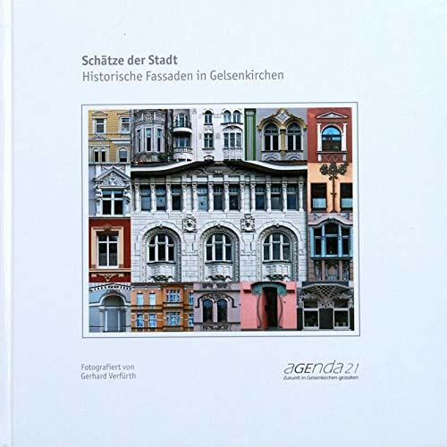 Schätze der Stadt: Historische Fassaden in Gelsenkirchen Schätze der Stadt: Historische Fassaden in Gelsenkirchen
