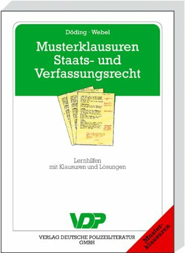 Musterklausuren Staats- und Verfassungsrecht: Lernhilfen mit Klausuren und Lösungen