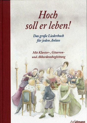 Hoch soll er leben!: Das große Liederbuch für jeden Anlass (Liederbücher)