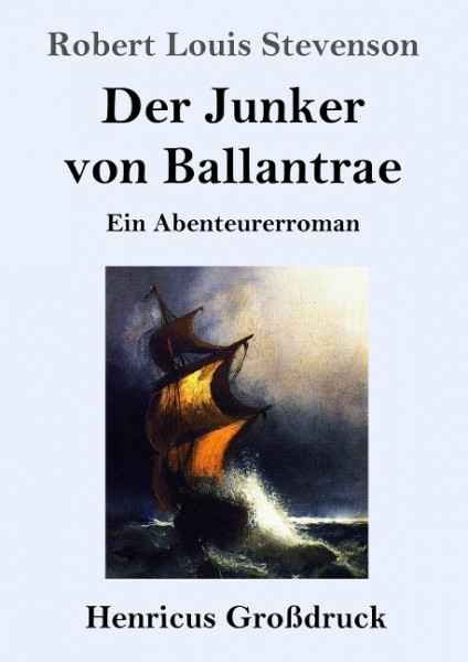 Der Junker von Ballantrae (Großdruck)