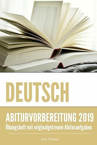 Abitur-Training Deutsch: Übungsheft mit Bearbeitungsstrategien und originalgetreuen Prüfungsaufgaben für das schriftliche und mündliche Abitur