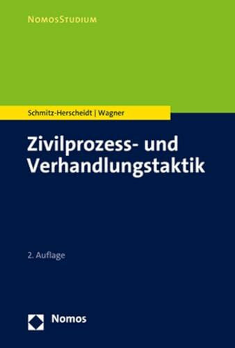 Zivilprozess- und Verhandlungstaktik (NomosStudium)