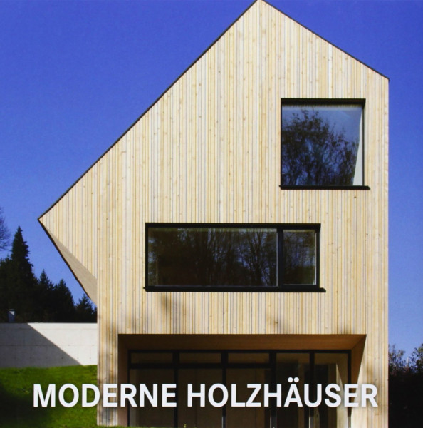 Moderne Holzhäuser: Englisch, Französisch, Deutsch