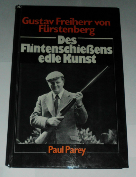Des Flintenschiessens edle Kunst. Aus der Praxis eines Schiesstrainers