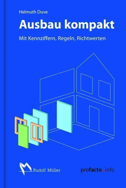 Ausbau kompakt: Mit Kennziffern, Regeln, Richtwerten