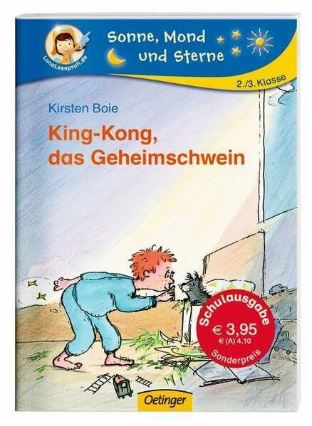 King-Kong, das Geheimschwein (Schulausgabe) (Sonne, Mond und Sterne)