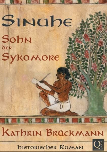 Sinuhe, Sohn der Sykomore: Historischer Roman aus dem alten Ägypten