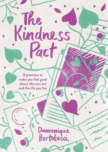 The Kindness Pact: 8 Promises to Make You Feel Good about Who You Are and the Life You Live