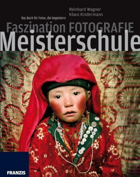 Faszination Fotografieren - Meisterschule