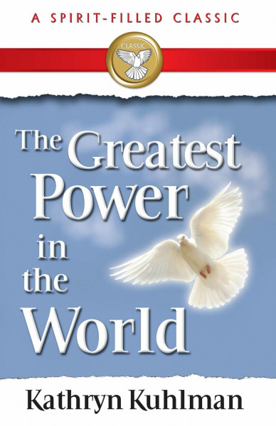 The Greatest Power in the World: A Spirit-Filled Classic