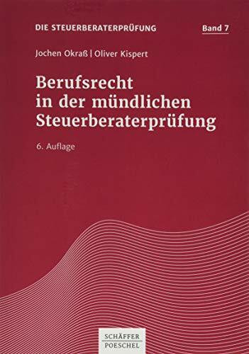 Berufsrecht in der mündlichen Steuerberaterprüfung (Die Steuerberaterprüfung)