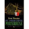 Die amerikanische Polterhexe: Roman