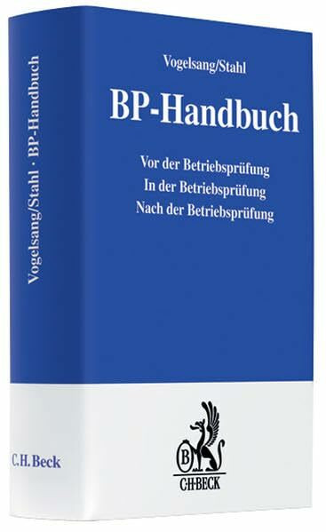BP - Handbuch: Vor der Betriebsprüfung - In der Betriebsprüfung - Nach der Betriebsprüfung