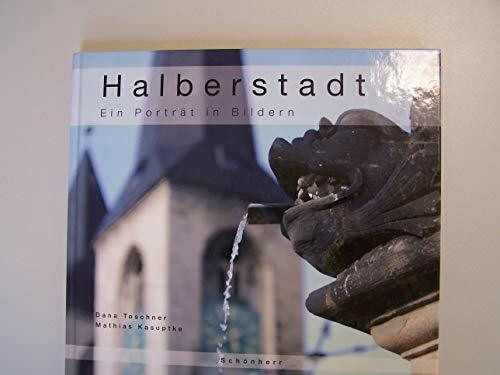 Halberstadt: Ein Portrait in Bildern