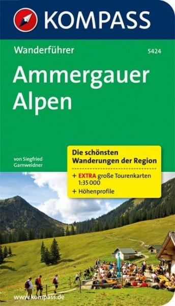 Ammergauer Alpen: Wanderführer mit Tourenkarten und Höhenprofilen (KOMPASS Wanderführer, Band 5424)