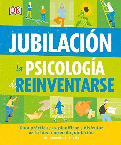 Jubilación: La psicología de reinventarse (Bienestar)