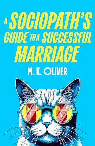 Hemlock Press A Sociopath?s Guide To A Successful Marriage, Don?t Miss This Gripping New Darkly Funny Crime ...