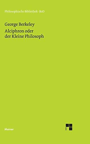 Alciphron oder der Kleine Philosoph (Philosophische Bibliothek)