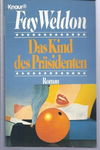Das Kind des Präsidenten: Roman (Knaur Taschenbücher. Romane, Erzählungen)