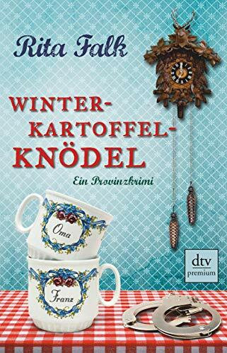Winterkartoffelknödel: Der erste Fall für den Eberhofer – Ein Provinzkrimi (Franz Eberhofer, Band 1)