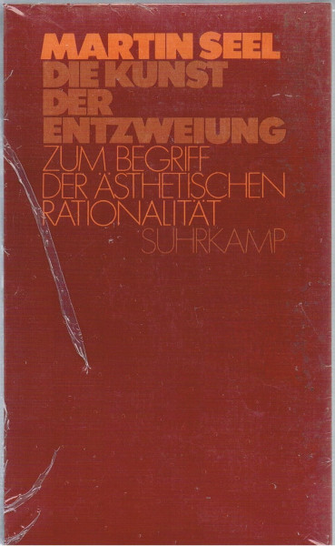 Die Kunst der Entzweiung: Zum Begriff der ästhetischen Rationalität
