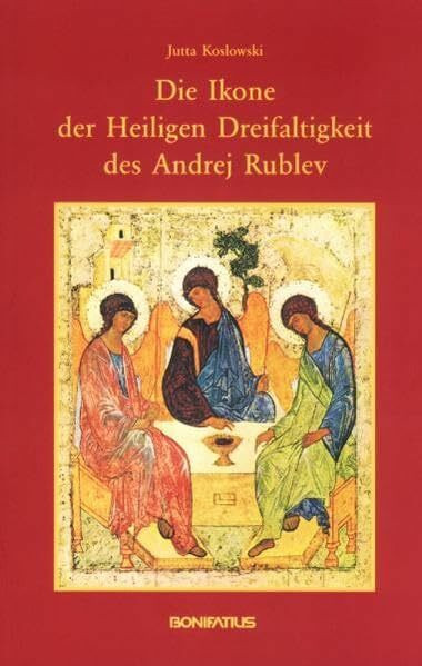 Die Ikone der heiigen Dreifaltigkeit des Andrej Rublev