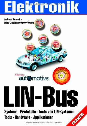 LIN-Bus: Systeme, Protokolle, Tests von LIN-Systemen, Tools, Hardware, Applikationen