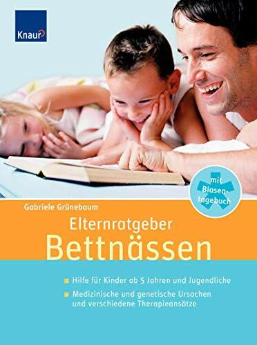 Elternratgeber Bettnässen: Hilfe für Kinder ab 5 Jahren und Jugendliche
