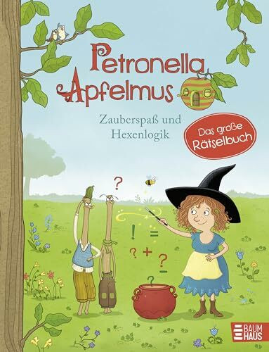 Petronella Apfelmus - Zauberspaß und Hexenlogik. Das große Rätselbuch: Mit vielen kniffligen Rätseln, Labyrinthen und Wortspielen, ab 7 Jahre