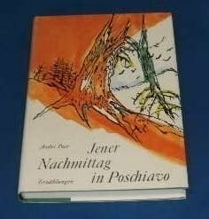 Jener Nachmittag in Poschiavo. Erzählungen aus Graubünden Jener Nachmittag in Poschiavo. Erzählungen aus Graubünden