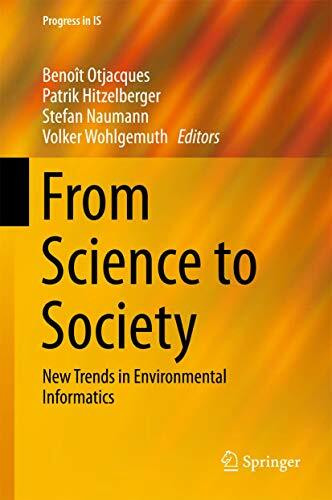 From Science to Society: New Trends in Environmental Informatics (Progress in IS)