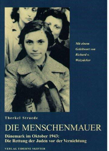 Die Menschenmauer - Dänemark im Oktober 1943: Die Rettung der Juden vor der Vernichtung