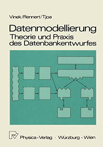 Datenmodellierung. Theorie und Praxis des Datenbankentwurfes