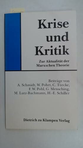 Krise und Kritik: Zur Aktualität der Marxschen Theorie