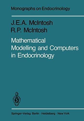 Mathematical Modelling and Computers in Endocrinology (Monographs on Endocrinology, 16, Band 16)