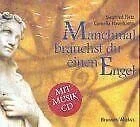 Manchmal brauchst du einen Engel: Bildband mit Musik-CD