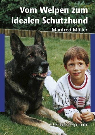 Vom Welpen zum idealen Schutzhund