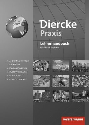 Diercke Praxis SII - Arbeits- und Lernbuch - Ausgabe 2014. Lehrermaterial Qualifikationsphase