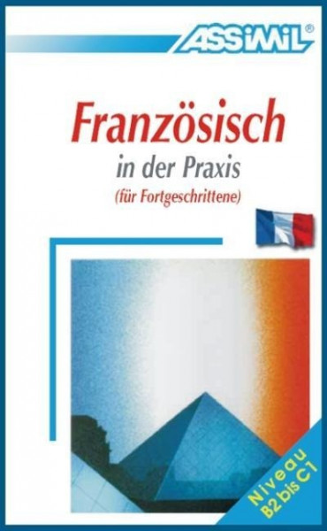 Assimil-Methode. Französisch in der Praxis. Lehrbuch